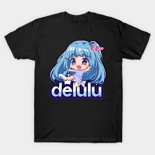 Delulu Anime Girl T-Shirt